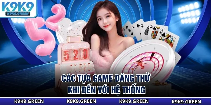 Các tựa game đáng thử khi đến với hệ thống