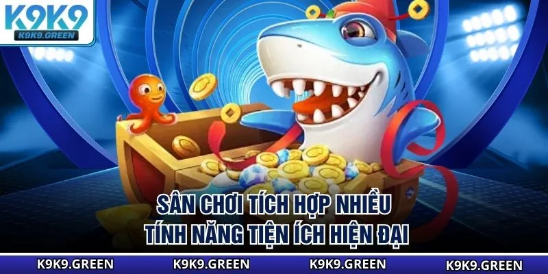Sân chơi tích hợp nhiều tính năng tiện ích hiện đại